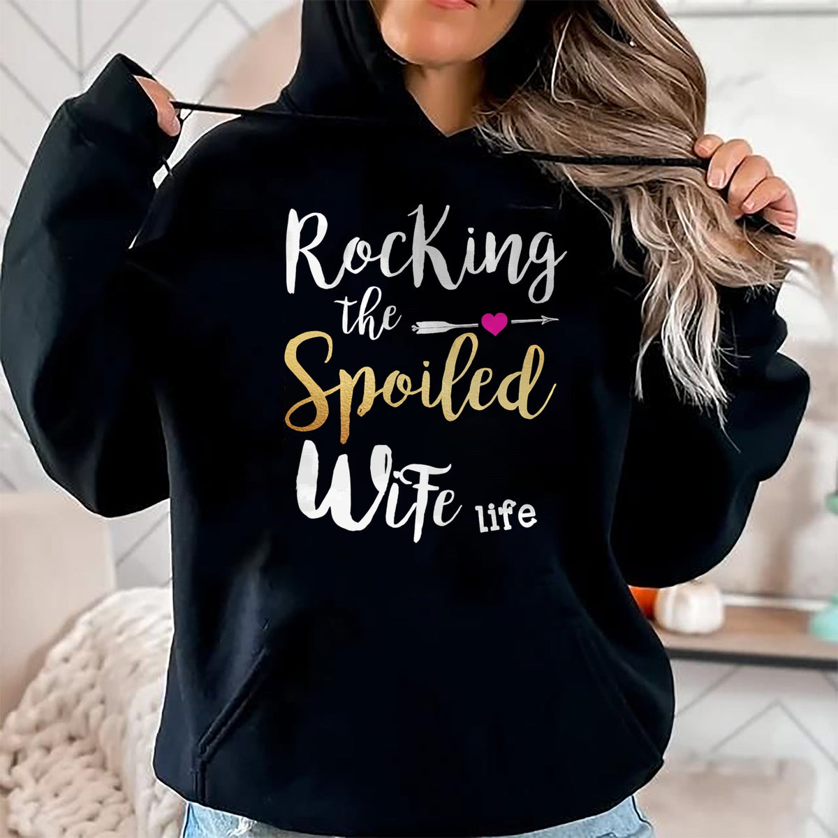 Best Wife Shirt, Wife and Husband Unisex T-Shirt/Hoodie/Sweatshirt HLT00 - Gift for wife T shirt, spoiled wife   Rocking The Spoiled Wife Life - Girlfriend Fiancee Wife Sweats