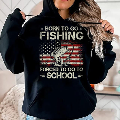 Funny Fishing Shirt, Gift For Fishing Lover Unisex T-Shirt/Hoodie/Sweatshirt HLT00 - Born to Go Fishing Forced to Go to School Bass Fishing Flag T-Shirt