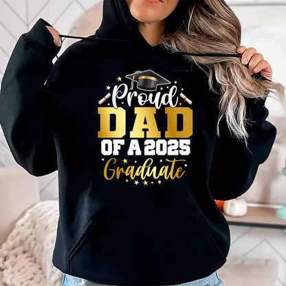 Gift for Dad Shirt, Funny Dad Unisex T-Shirt/Hoodie/Sweatshirt HLT00 – Dad Senior 2025 Proud Dad Of A Class Of 2025 Graduate T-Shirt