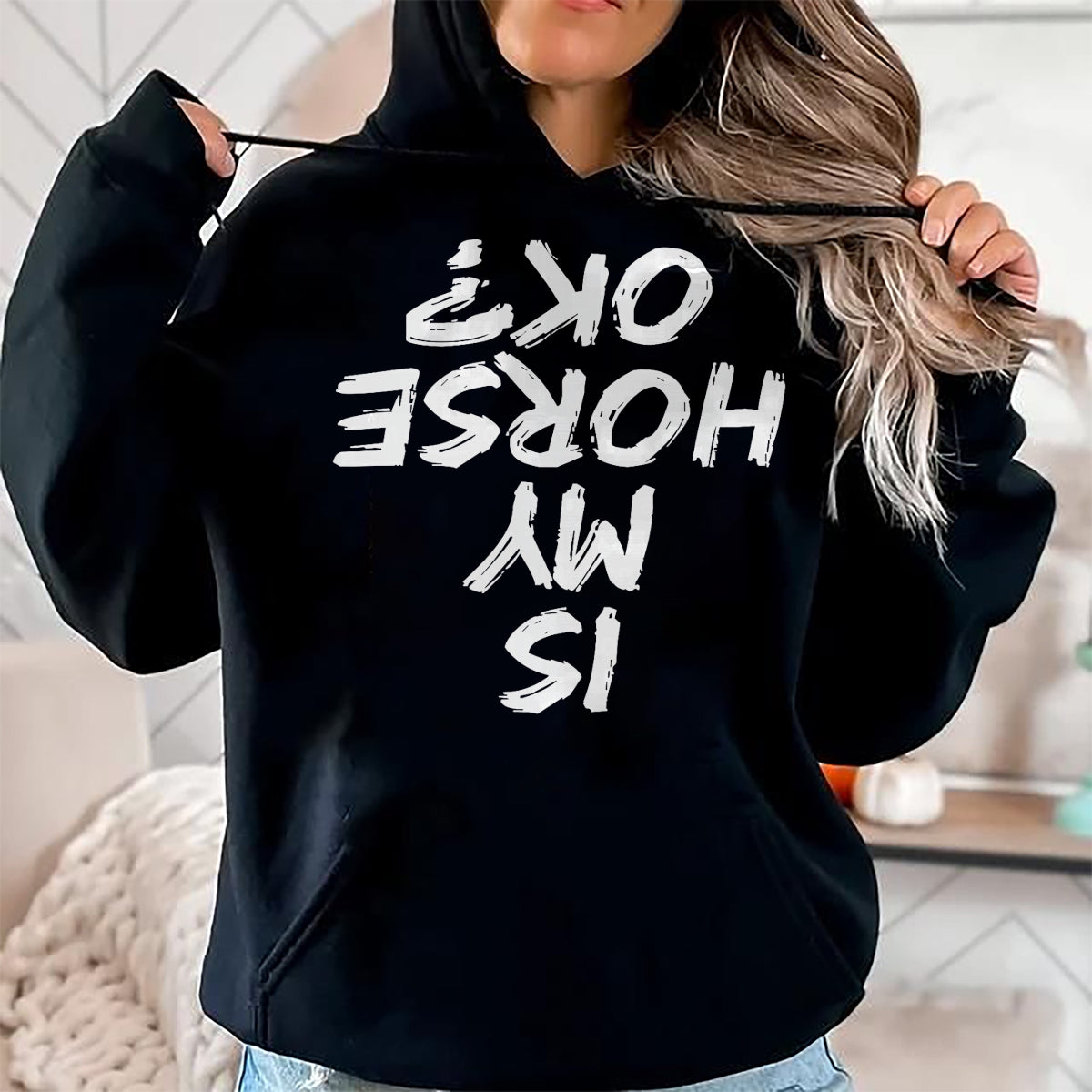 Best Horse Lover Shirt , Funny Horse UnisexT-Shirt/Hoodie/Sweatshirt HLT00 - Horseback Riding Funny Saying is My Horse OK Horses Quotes T-Shirt