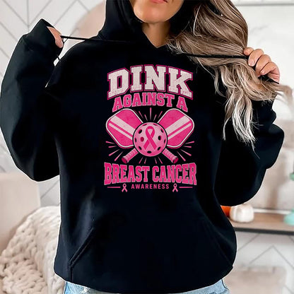 Funny Pickleball Shirt, Pickleball Lover Unisex T-Shirt/Hoodie/Sweatshirt HLT00 - Dink Against Breast Cancer Pickleball Awareness Supporter T-Shirt