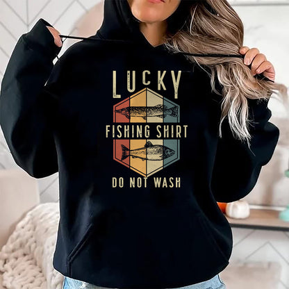 Gift for Dad Shirt, Funny Dad Unisex T-Shirt/Hoodie/Sweatshirt HLT00 – Lucky Fishing Shirt Do Not Wash Father_s Day Fisherman Dad T-Shirt