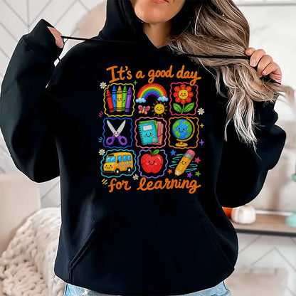 Best Student Shirt, Funny Back To School UnisexT-Shirt/Hoodie/Sweatshirt HLT00 - It_s a Good Day for Learning School Funny Back to School T-Shirt
