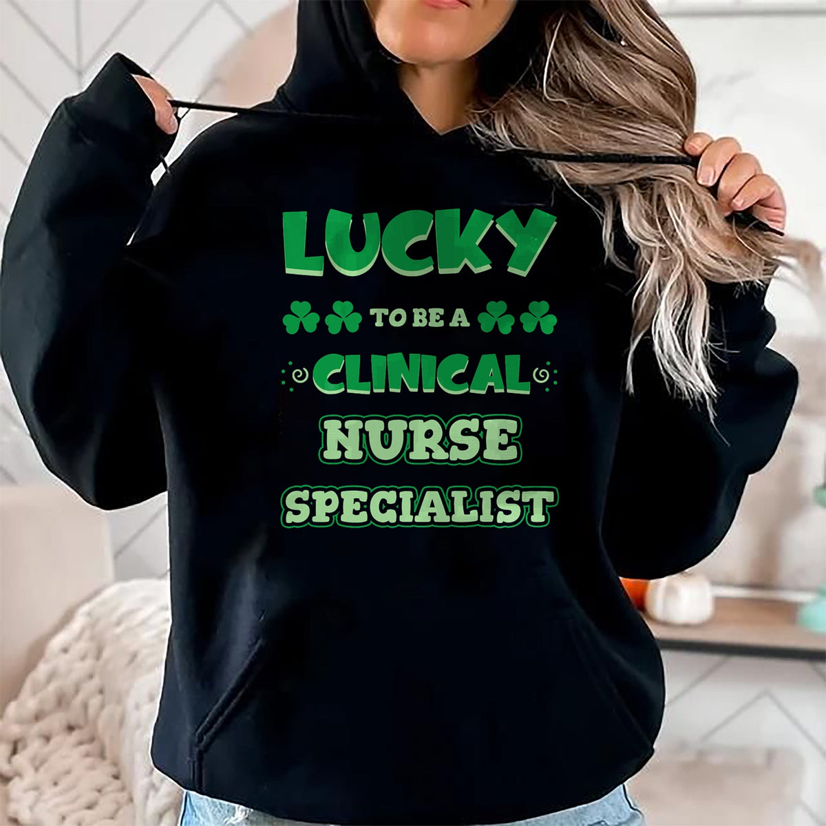Patrick Day Shirts for Family, Funny Patrick Day shirts, st patrick's day Unisex T-Shirt/Hoodie/Sweatshirt HLT00 - Lucky To Be A Clinical Nurse Specialist St. Patrick Day Job T-Shirt