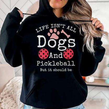 Funny Pickleball Shirt, Pickleball Lover Unisex T-Shirt/Hoodie/Sweatshirt HLT00 - Womens Life Isn't All Dogs and Pickleball Player V-Neck T-Shirt