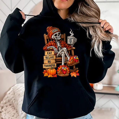Best Thanksgiving Family Shirt , Funny Thanksgiving UnisexT-Shirt/Hoodie/Sweatshirt HLT00 - Eat Relax Be Thankful Funny Skeleton Thanksgiving Men Women T-Shirt