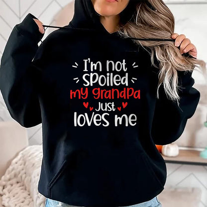 Best Wife Shirt, Wife and Husband Unisex T-Shirt/Hoodie/Sweatshirt HLT00 - I'm Not Spoiled My Grandpa Loves Me Funny Kids Best Friend T-Shirt