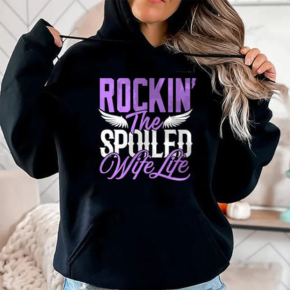 Best Wife Shirt, Wife and Husband Unisex T-Shirt/Hoodie/Sweatshirt HLT00 - Gift for wife T shirt, spoiled wife   Rockin the Spoiled Wife life Shirt Funny Marriage Wife Women T