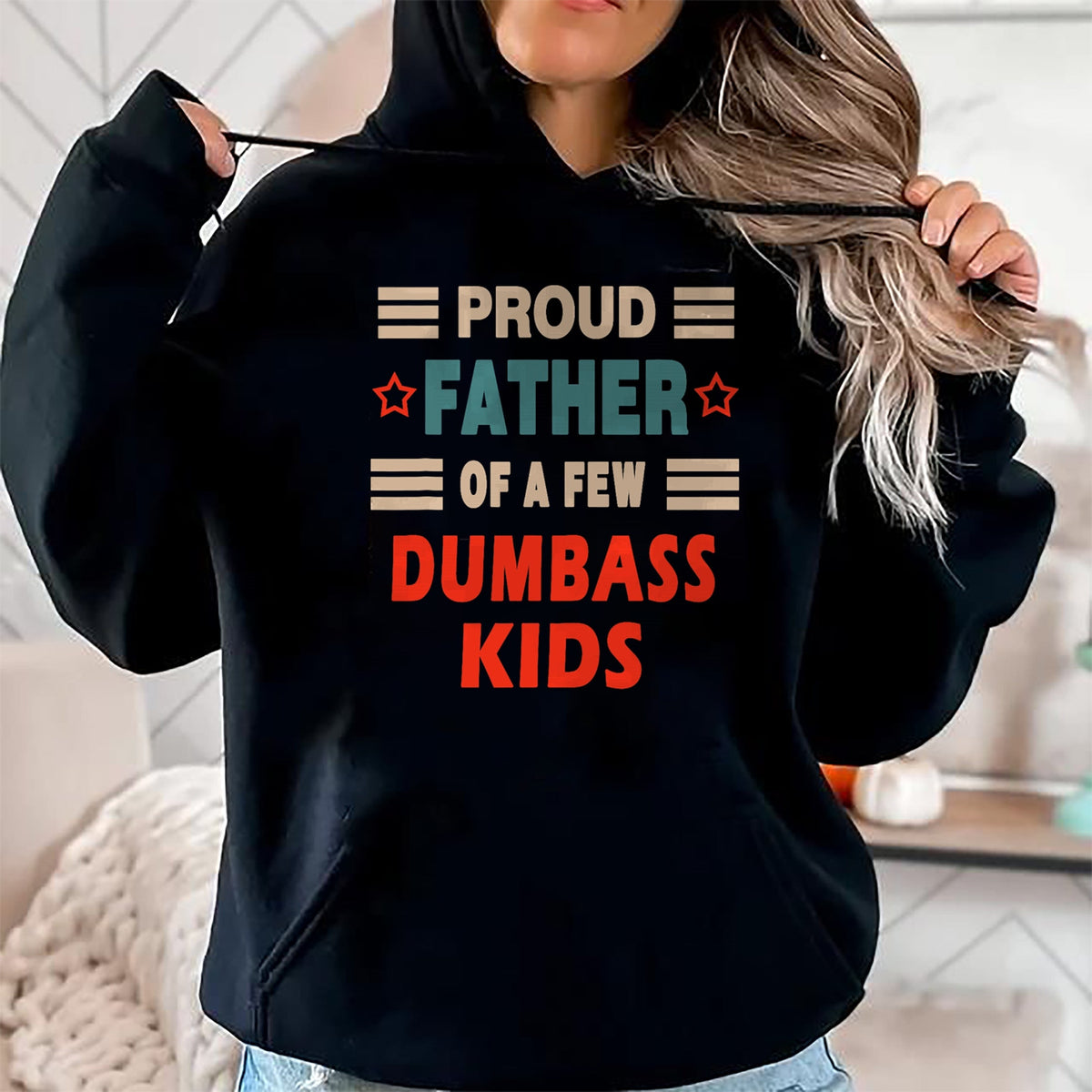 Gift for Dad Shirt, Funny Dad Unisex T-Shirt/Hoodie/Sweatshirt HLT00 – Funny Father_s Day Proud Father Of A Few Dumbass Kids Joke T-Shirt