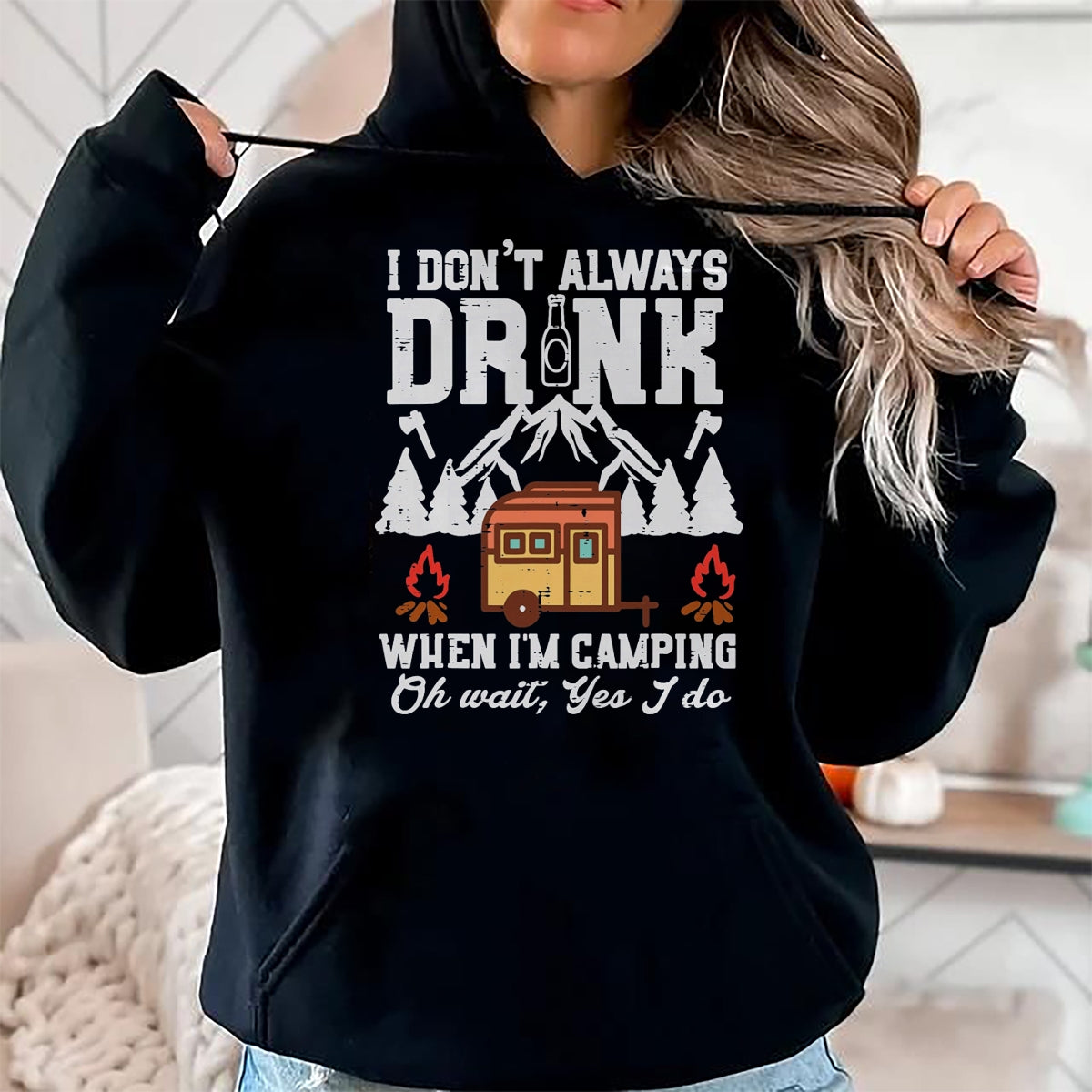 Funny Camping Shirt, Gift For Camping Lover Unisex T-Shirt/Hoodie/Sweatshirt HLT00 - I Dont Always When Camping Oh Wait Funny Camp Van Men Women T-Shirt