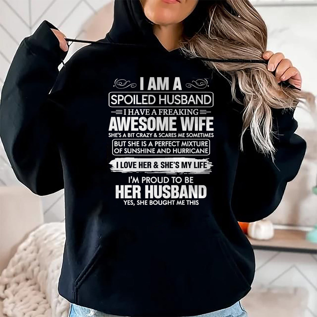 Best Wife Shirt, Wife and Husband Unisex T-Shirt/Hoodie/Sweatshirt HLT00 - I Am A Spoiled Husband I Have A Freaking Awesome Wife T-Shirt (7)