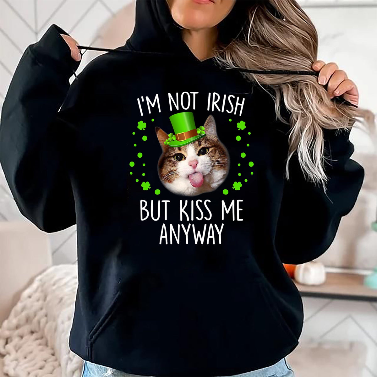Patrick Day Shirts for Family, Funny Patrick Day shirts, st patrick's day Unisex T-Shirt/Hoodie/Sweatshirt HLT00 - I_m Not Irish But Kiss Me Anyway St. Patrick Day Gifts T-Shirt