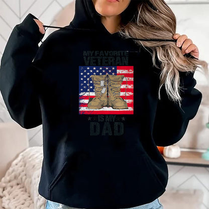 Gift for Dad Shirt, Funny Dad Unisex T-Shirt/Hoodie/Sweatshirt HLT00 – Dad Father_s Day My Favorite Veteran Is My Father Proud Kids T-Shirt