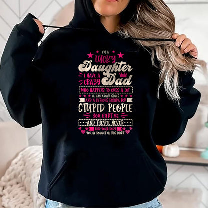 Gift for Dad Shirt, Funny Dad Unisex T-Shirt/Hoodie/Sweatshirt HLT00 – I am a lucky Daughter i have crazy Dad Daughter T-Shirt
