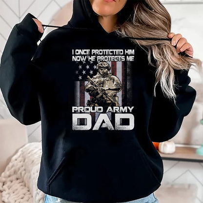 Gift for Dad Shirt, Funny Dad Unisex T-Shirt/Hoodie/Sweatshirt HLT00 – I Once Protected Him Now He Protects Me Proud Army Dad T-Shirt