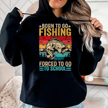 Funny Fishing Shirt, Gift For Fishing Lover Unisex T-Shirt/Hoodie/Sweatshirt HLT00 - Born to Go Fishing Forced School Funny Men Women Kids Boys T-Shirt, Men, Black, 3X-Large
