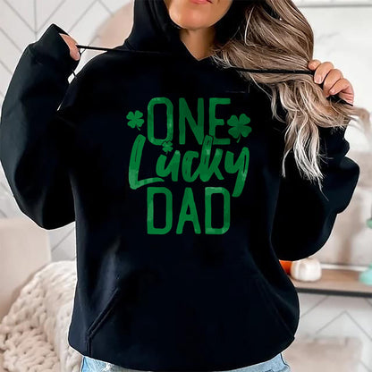 Gift for Dad Shirt, Funny Dad Unisex T-Shirt/Hoodie/Sweatshirt HLT00 – One Lucky Dad St. Patrick_s Day Matching Pajamas 2022 T-Shirt