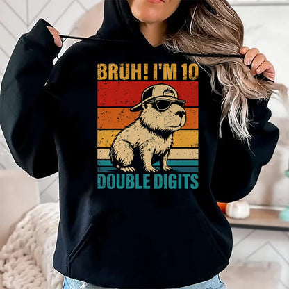 Cute Capybara Shirt, Funny Capybara UnisexT-Shirt/Hoodie/Sweatshirt HLT00 - 10 Years Old Birthday Bruh I_m Double Digits 10th Birthday T-Shirt