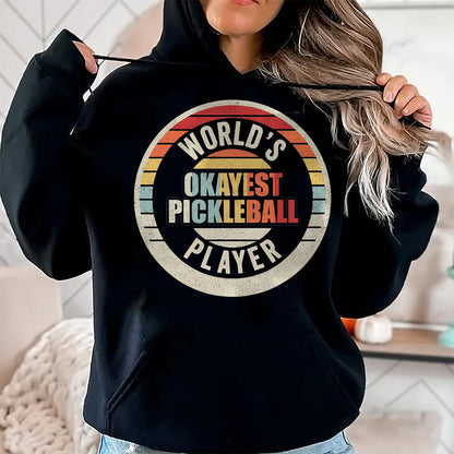 Funny Pickleball Shirt, Pickleball Lover Unisex T-Shirt/Hoodie/Sweatshirt HLT00 - Vintage Retro World's Okayest Pickleball Player T-Shirt