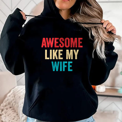 Best Wife Shirt, Wife and Husband Unisex T-Shirt/Hoodie/Sweatshirt HLT00 - Awesome Like My Wife - Funny Wife Husband T-Shirt (1)
