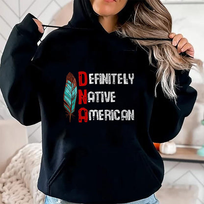 Native American T-Shirts, Vintage Native American Unisex T-Shirt/Hoodie/Sweatshirt HLT00 - American Flag - Definitely Native American Day Funny Graphic T-Shirt