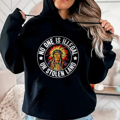 Native American T-Shirts, Vintage Native American Unisex T-Shirt/Hoodie/Sweatshirt HLT00 - Native American No One Is Illegal On Stolen Land Immigration T-Shirt