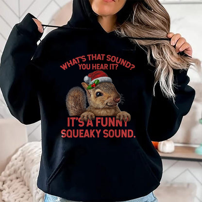 Christmas Shirts for Family, Funny christmas shirts, Christmas Unisex T-Shirt/Hoodie/Sweatshirt HLT00 - It's A Funny Squeaky Sound Christmas Squirrel T-Shirt