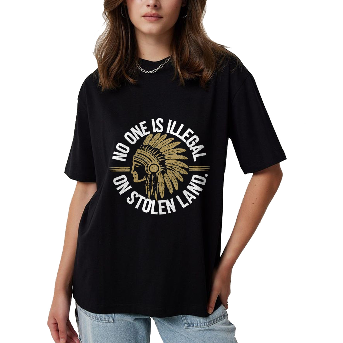 Native American T-Shirts, Vintage Native American Unisex T-Shirt/Hoodie/Sweatshirt HLT00 - Native Americans No One Is Illegal on Stolen Indian Land T-Shirt