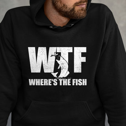 Funny Fishing Shirt, Gift For Fishing Lover Unisex T-Shirt/Hoodie/Sweatshirt HLT00 - WTF Where_s The Fish Men_s Funny Fishing Gifts Fathers Day T-Shirt