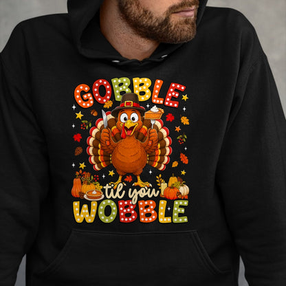 Best Thanksgiving Family Shirt , Funny Thanksgiving UnisexT-Shirt/Hoodie/Sweatshirt HLT00 - Gobble Til You Wobble Thanksgiving Turkey Men Women Kids T-Shirt