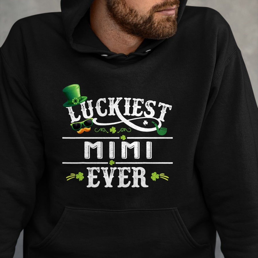 Patrick Day Shirts for Family, Funny Patrick Day shirts, st patrick's day Unisex T-Shirt/Hoodie/Sweatshirt HLT00 - Luckiest Mimi Ever Shamrock Leprechaun Hat St Patrick Day T-Shirt