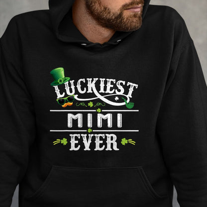 Patrick Day Shirts for Family, Funny Patrick Day shirts, st patrick's day Unisex T-Shirt/Hoodie/Sweatshirt HLT00 - Luckiest Mimi Ever Shamrock Leprechaun Hat St Patrick Day T-Shirt