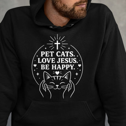 Cat Love Shirt, Funny Cat Lover Gift UnisexT-Shirt/Hoodie/Sweatshirt HLT00 - Pet Cats Love Jesus Be Happy Christian Faith Cat Lover T-Shirt