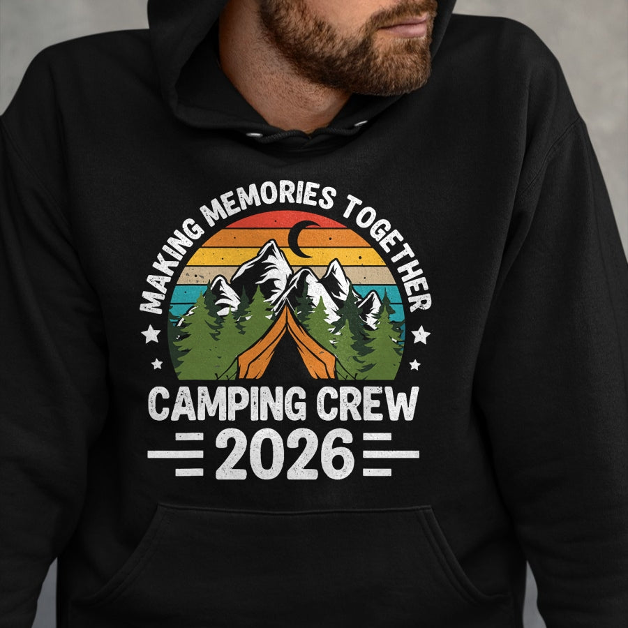 Funny Camping Shirt, Gift For Camping Lover Unisex T-Shirt/Hoodie/Sweatshirt HLT00 - Family Camping Crew 2026 Outdoor Camper Group Matching T-Shirt