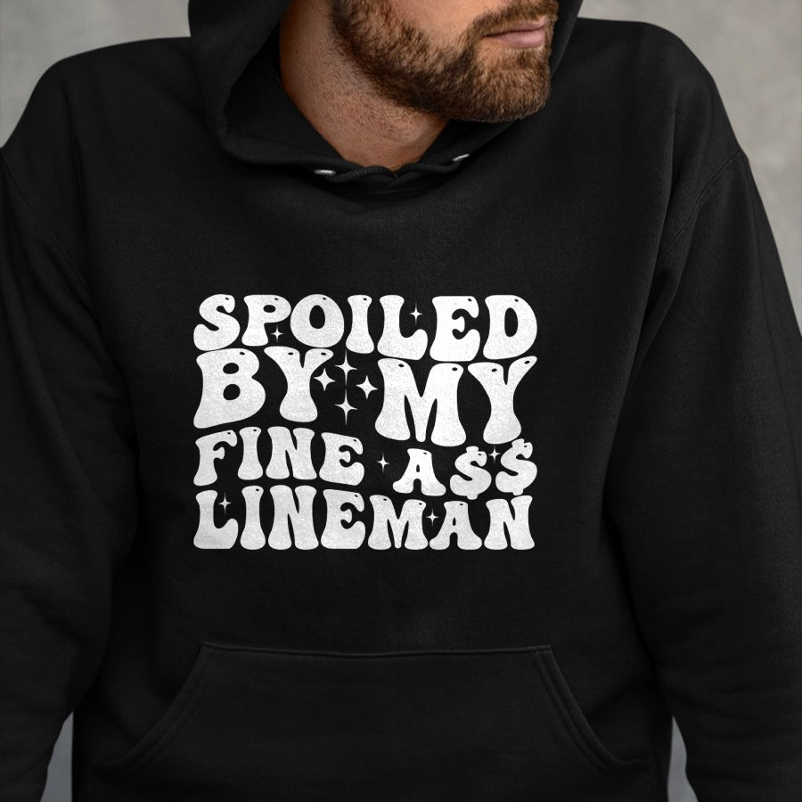 Best Wife Shirt, Wife and Husband Unisex T-Shirt/Hoodie/Sweatshirt HLT00 - Gift for wife T shirt, spoiled wife   Spoiled By My Fine Ass Lineman Funny Art For Lineman Wife Swea