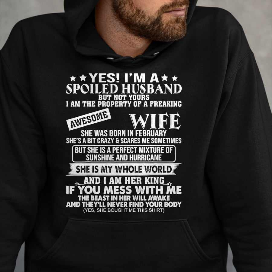 Best Wife Shirt, Wife and Husband Unisex T-Shirt/Hoodie/Sweatshirt HLT00 - I'm A Spoiled Husband Of A Freaking Awesome Wife February T-Shirt