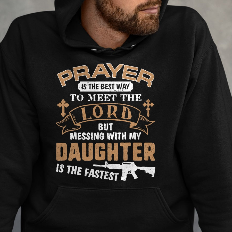 Gift for Dad Shirt, Funny Dad Unisex T-Shirt/Hoodie/Sweatshirt HLT00 – Father Day Funny For Proud Daddy Dad If You Mess My Daughter T-Shirt