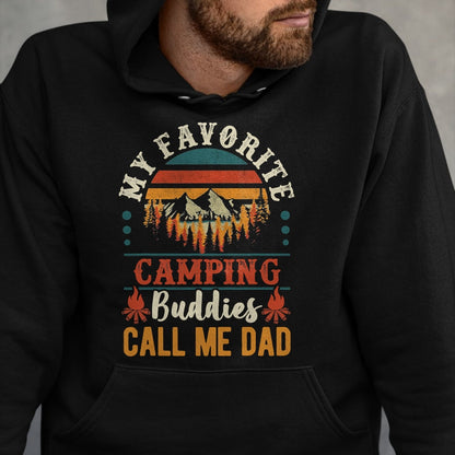 Funny Camping Shirt, Gift For Camping Lover Unisex T-Shirt/Hoodie/Sweatshirt HLT00 - My Favorite Camping Buddies Call Me Dad Funny Father Sayings T-Shirt
