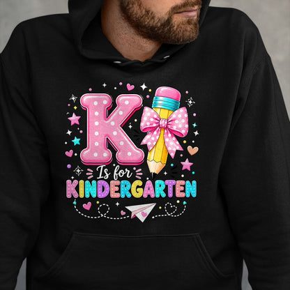 Best Student Shirt, Funny Back To School UnisexT-Shirt/Hoodie/Sweatshirt HLT00 - K is for Kindergarten Teacher Coquette Bow Back to School T-Shirt