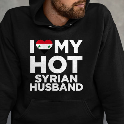 Best Wife Shirt, Wife and Husband Unisex T-Shirt/Hoodie/Sweatshirt HLT00 - I Love My Hot Syrian Husband Cute Syria Native Relationship T-Shirt