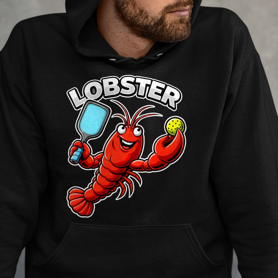 Funny Pickleball Shirt, Pickleball Lover Unisex T-Shirt/Hoodie/Sweatshirt HLT00 - Funny Pickleball Lobster Paddle Player T-Shirt
