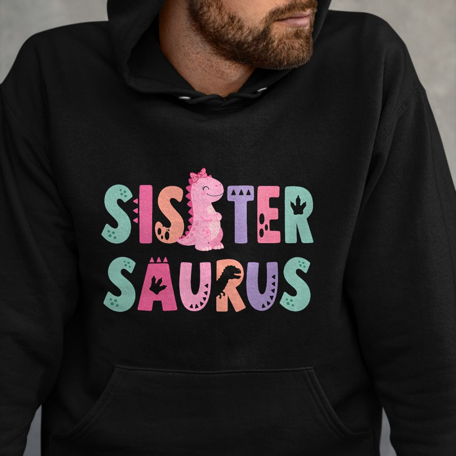 Best Dinosaur Lover Shirt, Funny Dinosaur UnisexT-Shirt/Hoodie/Sweatshirt HLT00 - Sister Saurus Sister Dinosaur Three Rex Birthday Boy Girl T-Shirt