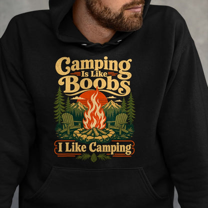 Funny Camping Shirt, Gift For Camping Lover Unisex T-Shirt/Hoodie/Sweatshirt HLT00 - Camping is Like Boobs Funny Campfire Camper Mens Womens T-Shirt