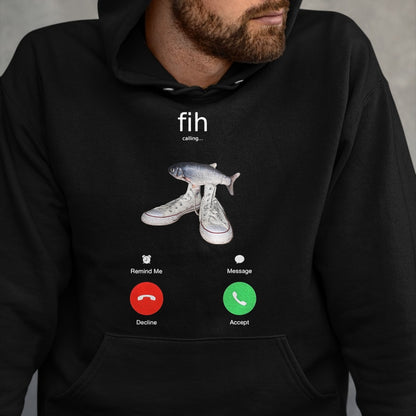 Funny Fishing Shirt, Gift For Fishing Lover Unisex T-Shirt/Hoodie/Sweatshirt HLT00 - Fih Meme Shirt Fish Calling Shirt Misspelled fih is Calling T-Shirt