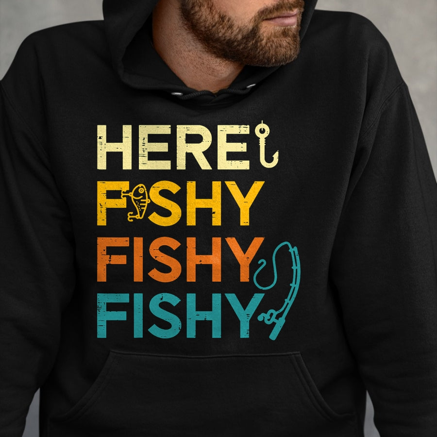 Funny Fishing Shirt, Gift For Fishing Lover Unisex T-Shirt/Hoodie/Sweatshirt HLT00 - Fishing Here Fishy Retro Fish Lover Fisherman Men Women Kids T-Shirt