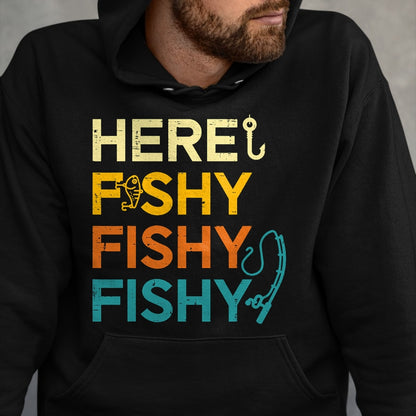 Funny Fishing Shirt, Gift For Fishing Lover Unisex T-Shirt/Hoodie/Sweatshirt HLT00 - Fishing Here Fishy Retro Fish Lover Fisherman Men Women Kids T-Shirt