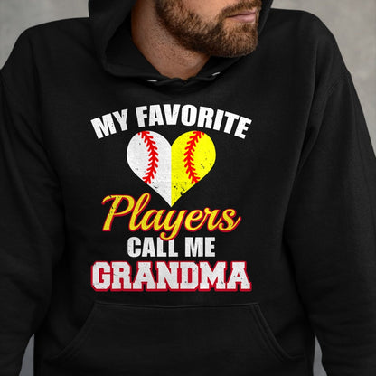 Best Grandma Shirt, Proud Grandma Unisex T-Shirt/Hoodie/Sweatshirt HLT00 - My Favorite Baseball Softball Players Call Me Grandma T-Shirt