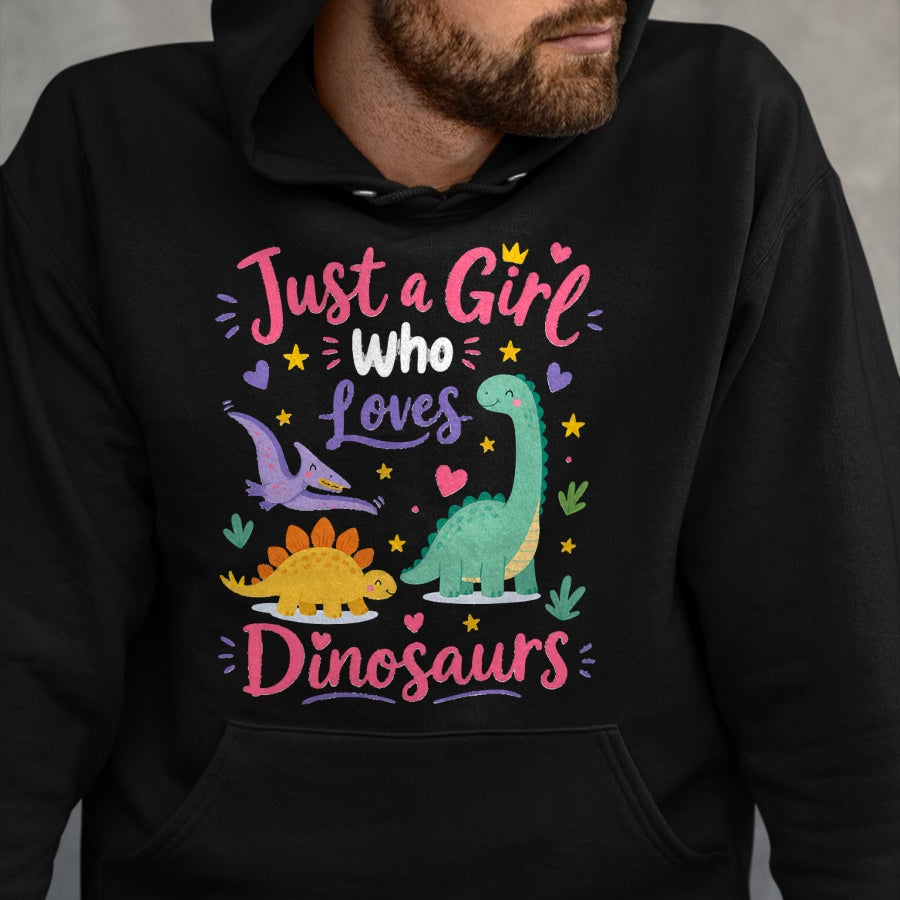 Best Dinosaur Lover Shirt, Funny Dinosaur UnisexT-Shirt/Hoodie/Sweatshirt HLT00 - Just a Girl Who Loves Dinosaurs Cartoon Design T-Shirt