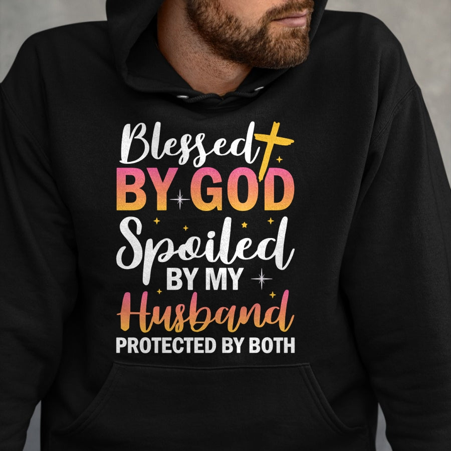 Best Wife Shirt, Wife and Husband Unisex T-Shirt/Hoodie/Sweatshirt HLT00 - Gift for wife T shirt, spoiled wife   Christian Wife Jesus Blessed By God Spoiled By My Husband Swea