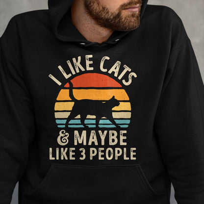 Cat Love Shirt, Funny Cat Lover Gift UnisexT-Shirt/Hoodie/Sweatshirt HLT00 - I Like Cats and Maybe Like 3 People Cat Retro Men T-Shirt
